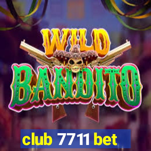 club 7711 bet